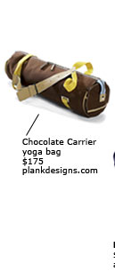 Chocolate Carrier yoga bag ($175) http://www.plankdesigns.com