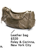 Leather bag ($520) Foley & Corinna, NYC
